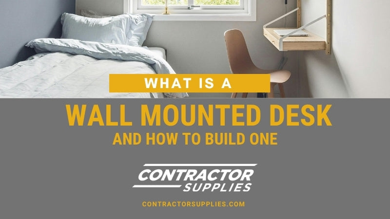 What is a Wall Mounted Desk and How to Build One - DIY projects - Contractor Supplies