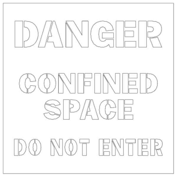Stencil, Dnger Confined Space Do Not Entr